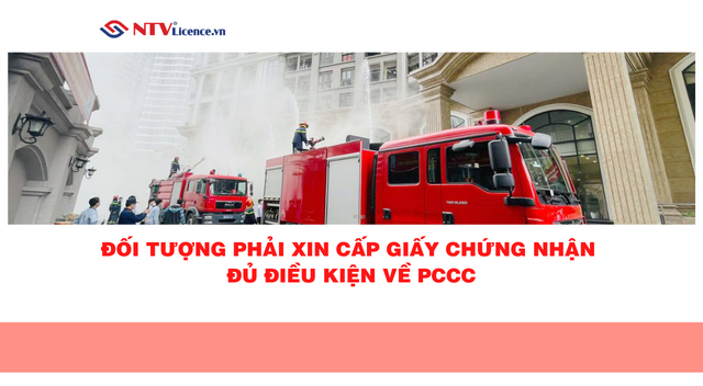 doi-tuong-phai-xin-cap-giay-chung-nhan-du-dieu-kien-ve-pccc-ntv.