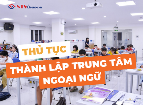 thu-tuc-thanh-lap-trung-tam-ngoai-ngu