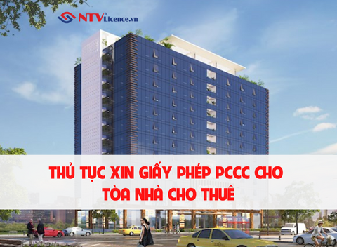 thu-tuc-xin-giay-phep-phong-chay-chua-chay-cho-toa-nha-cho-thue-ntv