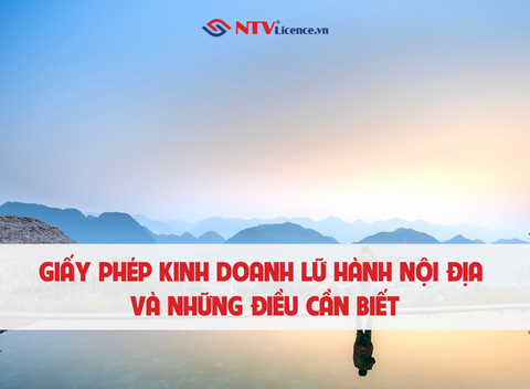 giay-phep-kinh-doanh-lu-hanh-noi-dia-va-nhung-dieu-can-biet-ntv