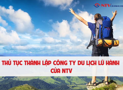 thu-tuc-thanh-lap-cong-ty-du-lich-lu-hanh-cua-ntv